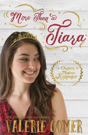 More Than A Tiara : A Christian Romance More Than A Tiara : A Christian Romance