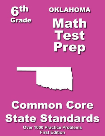 Oklahoma 6th Grade Math Test Prep: Common Core Learning Standards