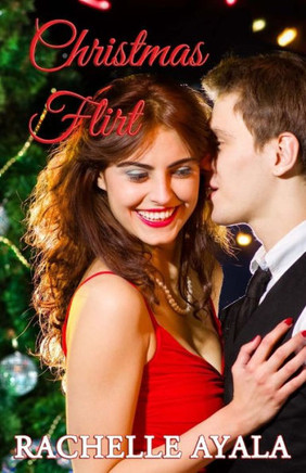 Christmas Flirt: A Holiday Romance