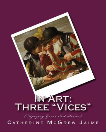 In Art: Three ""Vices""
