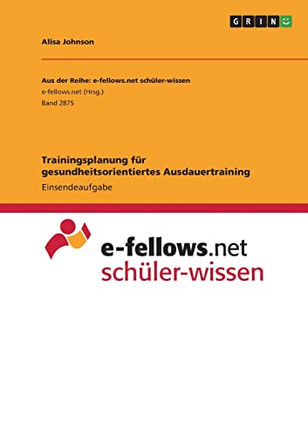 Trainingsplanung Für Gesundheitsorientiertes Ausdauertraining (German Edition)