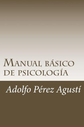 Manual besico de psicologNa: Contiene exomenes y respuestas