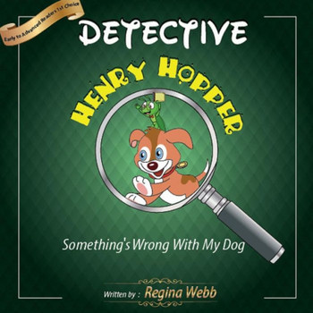 Detective Henry Hopper: Something's Wrong With My Dog