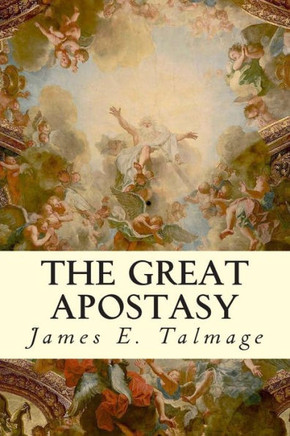 The Great Apostasy : 9781505820836