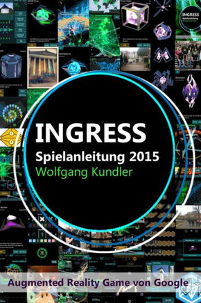 Ingress Spielanleitung 2015: Augmented Reality Game von Google