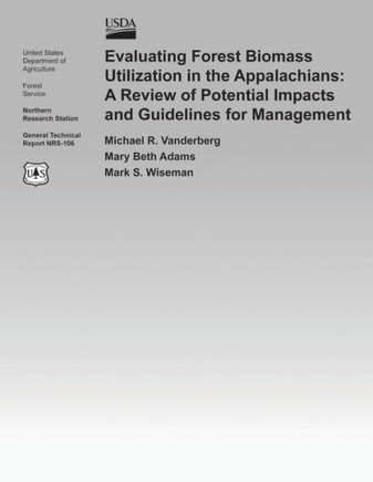 Evaluating Forest Biomass Utilization in the Appalachians: A Review of Potential Impacts and Guidelines for Management