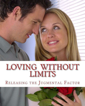 Loving without Limits: A Lesson in Love