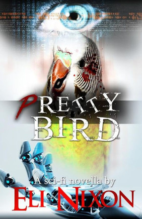 Pretty Bird: A Sci-Fi Novella