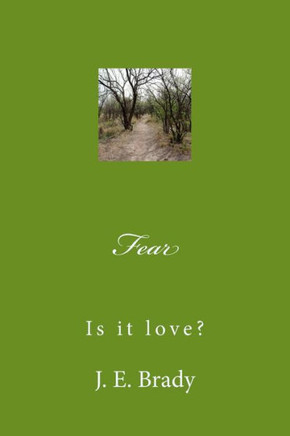 Fear: Is it love?