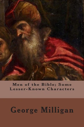 Men of the Bible; Some Lesser-Known Characters : 9781506002446