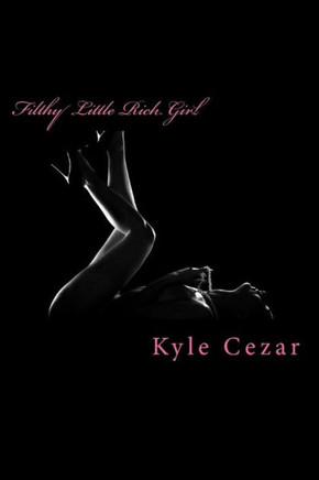 Filthy Little Rich Girl