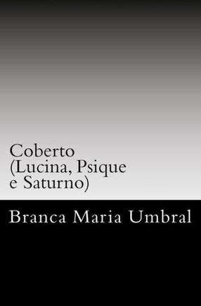Coberto: (Lucina, Psique e Saturno)