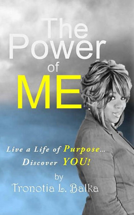 The Power of ME: Live A Life of Purpose...Discover YOU!