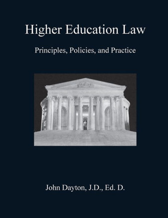 Higher Education Law: Principles, Policies, and Practice