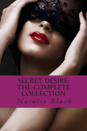 Secret Desire: The Complete Collection