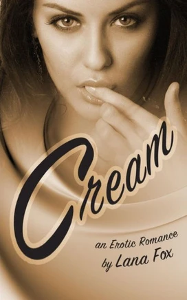 Cream: An Erotic Romance