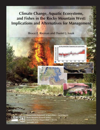 Climate Change, Aquatic Ecosystems, and Fishes in the Rocky Mountain West: Implications and Alternatives for Management : 9781506140827