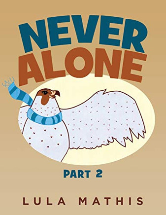 Never Alone: Part 2