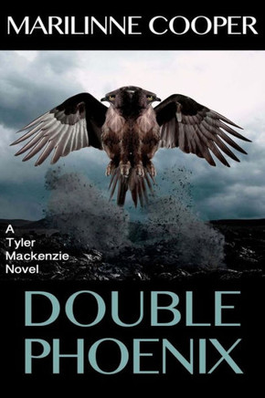 Double Phoenix: a Tyler Mackenzie novel