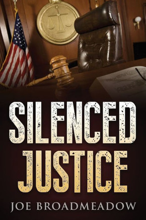 Silenced Justice: A Josh Williams Novel