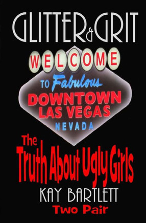 Glitter&Grit: The Truth About Ugly Girls