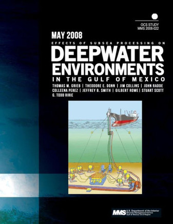 Effects of Subsea Processing on Deepwater Environments in the Gulf of Mexico