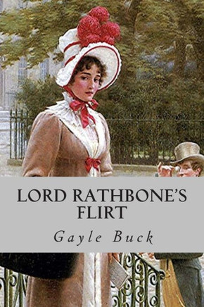 Lord Rathbone's Flirt: A lady of good reputation, a cynical viscount.