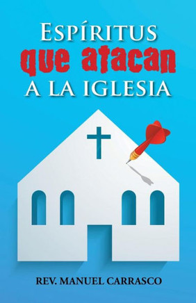 Esperitus que atacan a la iglesia : 9781506501727