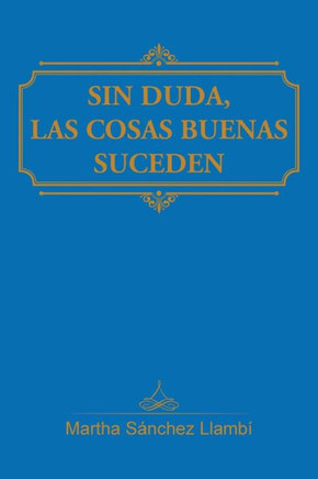 Sin duda, las cosas buenas suceden : 9781506509433