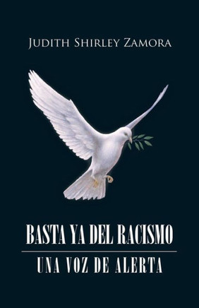 Basta ya del racismo: Una voz de alerta : 9781506510118