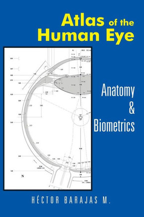 Atlas of the Human Eye: Anatomy & Biometrics : 9781506510330