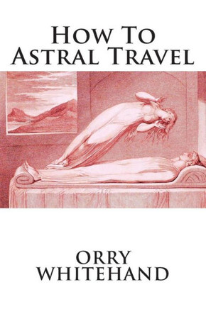 How To Astral Travel