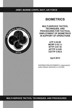 BIOMETRICS Multi-Service Tactics, Techniques, and Procedures for Tactical Employment of Biometrics in Support of Operations