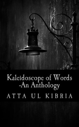 Kaleidoscope of Words -An Anthology