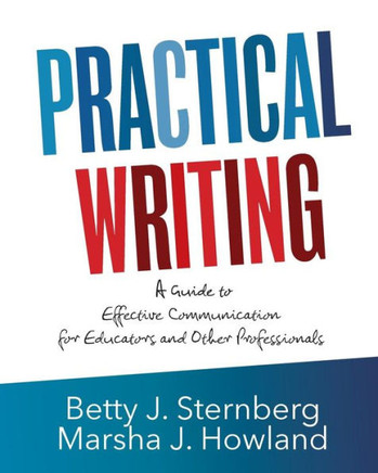Practical Writing: A Guide to Effective Communication for Educators and Other Professionals
