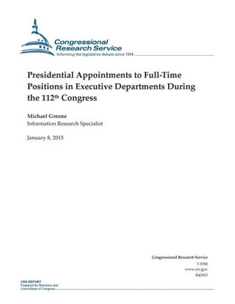 Presidential Appointments to Full-Time Positions in Executive Departments During the 112th Congress