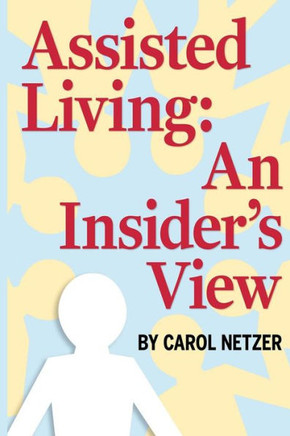 Assisted Living: An Insider's View