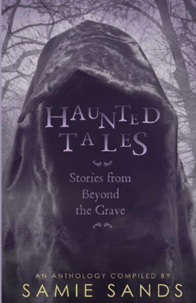 Haunted Tales: stories from beyond the grave