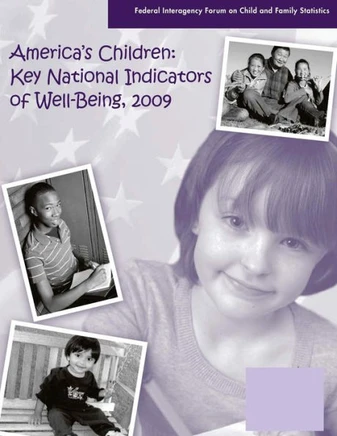 America's Children: Key National Indicators of Well-Being, 2009