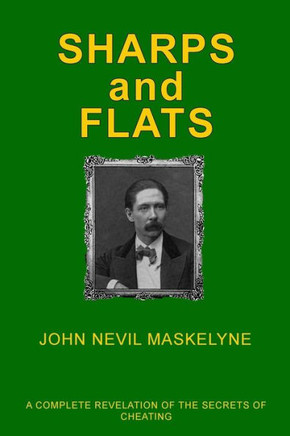 Sharps and Flats: A Complete Revelation of the Secrets of Cheating