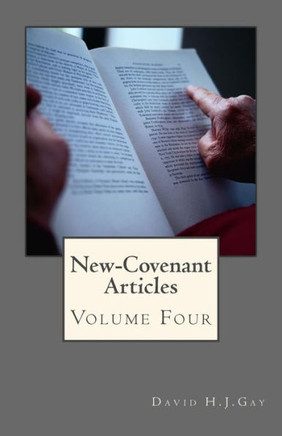 New-Covenant Articles: Volume Four