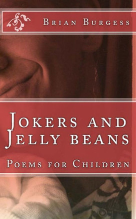 Jokers and jelly beans: poems for children