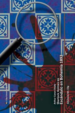 Escandalo en Bohemia 1892: Sherlock Holmes en