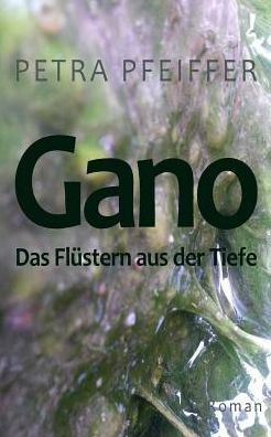 Gano: Das Flestern aus der Tiefe