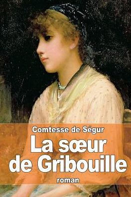 La soeur de Gribouille : 9781507612491