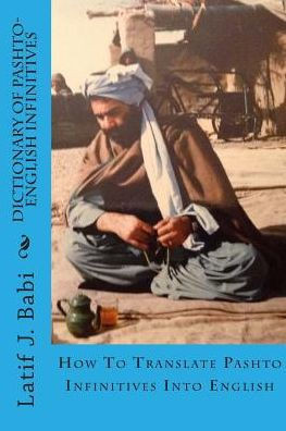 Dictionary of Pashto-English Infinitives: Translate Pashto Infinitives Into English