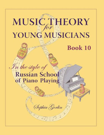 Music Theory for Young Musicians in the Style of Russian School of Piano Playing : 9781507619285