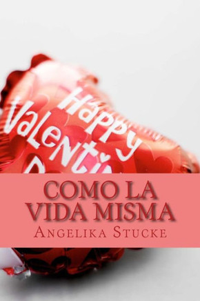 Como la vida misma: Wie im richtigen Leben