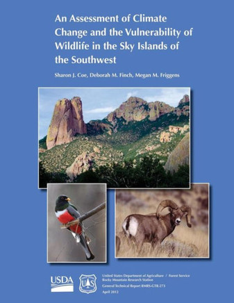 An Assessment of Climate Change and the Vulnerability of Wildlife in the Sky Islands of the Southwest