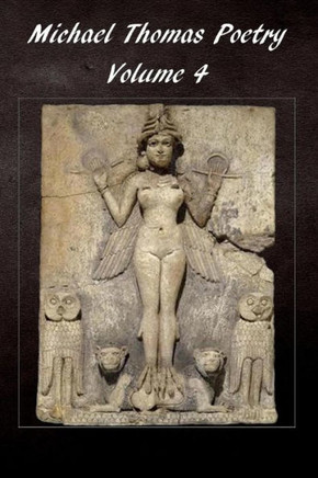 Michael Thomas Poetry: Volume 4